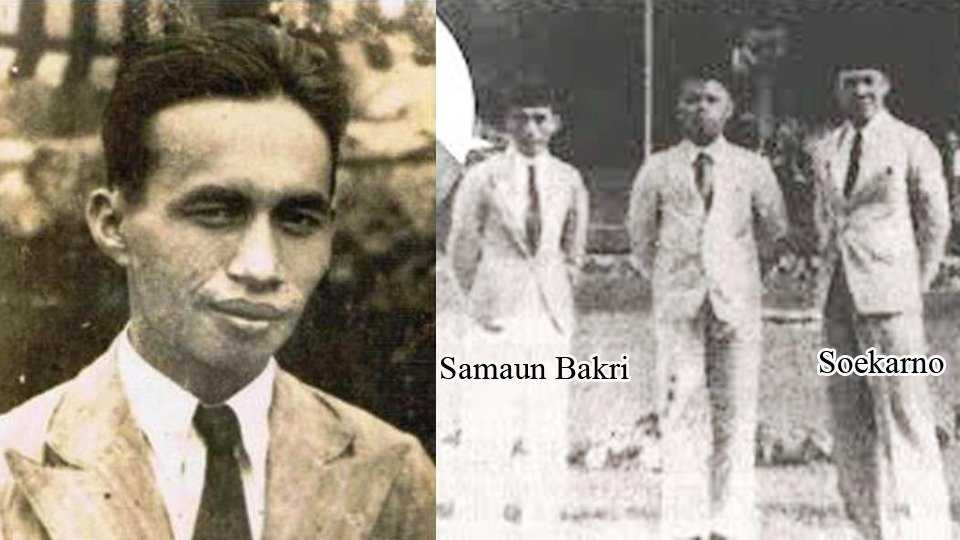 Samaun Bakri Salah Satu Orang Kepercayaan Presiden Soekarno